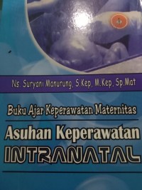 BUKU AJAR KEPERAWATAN MATERNITAS ASUHAN KEPERAWATAN INTRANATAL
