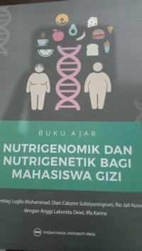 BUKU AJAR NUTRIGENOMIK DAN NUTRIGENETIK BAGI MAHASISWA