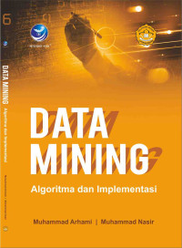 Image of Data mining : algoritma dan implementasi