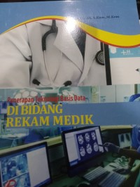 PENERAPAN TEKNOLOGI BASIS DATA DIBIDANG REKAM MEDIK