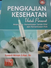 PENGAKAJIAN KESEHATAN Untuk Perawat