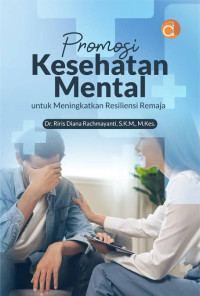 Image of Promosi Kesehatan Mental untuk Meningkatkan Resiliensi Remaja